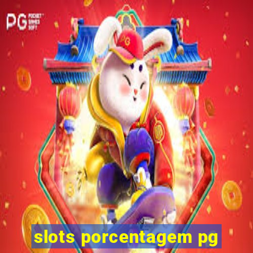 slots porcentagem pg